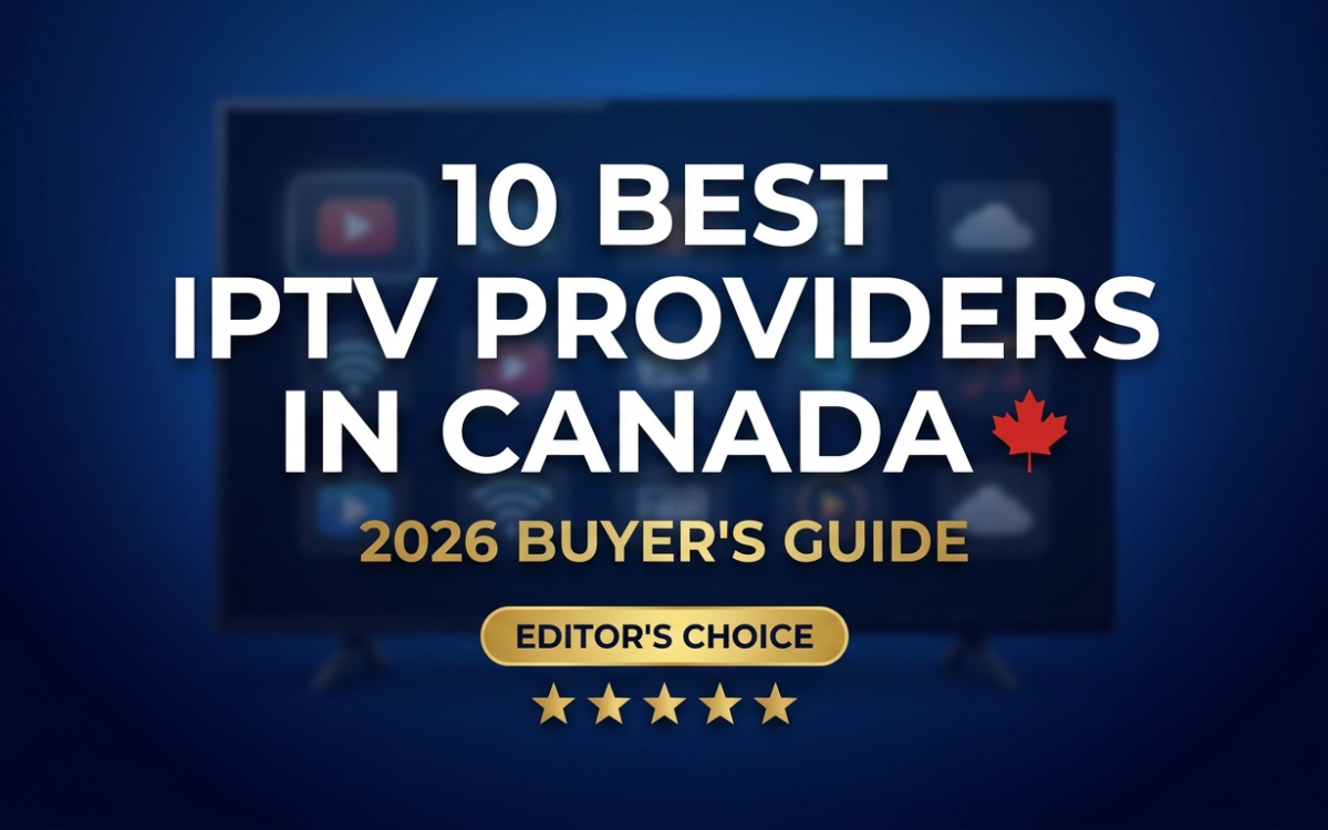 Best IPTV providers in Canada 2026 buyer's guide banner, editor's choice, five stars